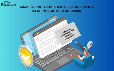 TAMPERING WITH COMPUTER SOURCE DOCUMENTS(SECTION 65 OF THE IT ACT 2000)