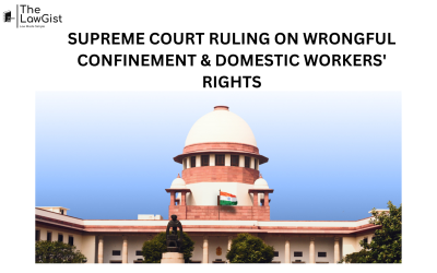 SUPREME COURT RULING ON WRONGFUL CONFINEMENT & DOMESTIC WORKERS’ RIGHTS