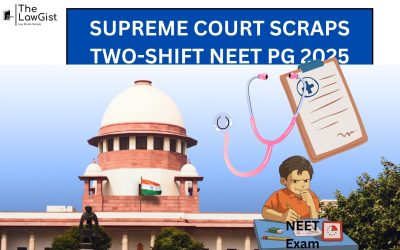 SUPREME COURT SCRAPS TWO-SHIFT NEET PG 2025 PLAN