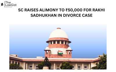 SC RAISES ALIMONY TO ₹50,000 FOR RAKHI SADHUKHAN IN DIVORCE CASE