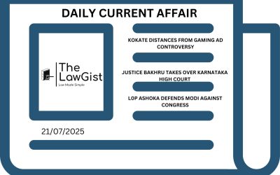 DAILY CURRENT AFFAIRS (21 JULY 2025)