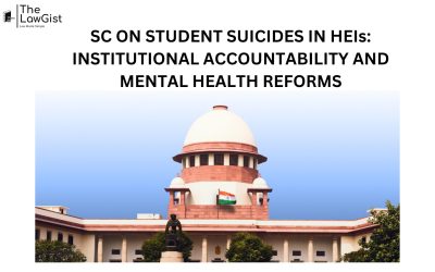  SUPREME COURT ON STUDENT SUICIDES IN HEIs: INSTITUTIONAL ACCOUNTABILITY AND MENTAL HEALTH REFORMS