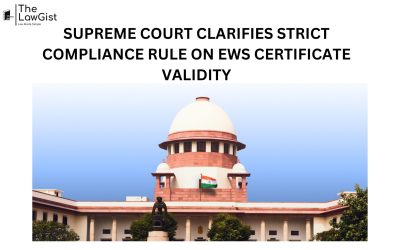 SUPREME COURT CLARIFIES STRICT COMPLIANCE RULE ON EWS CERTIFICATE VALIDITY