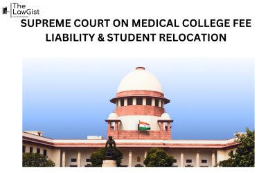 SUPREME COURT ON MEDICAL COLLEGE FEE LIABILITY & STUDENT RELOCATION