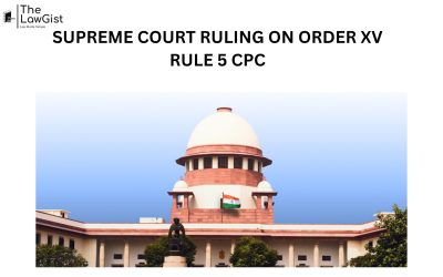 SUPREME COURT RULING ON ORDER XV RULE 5 CPC