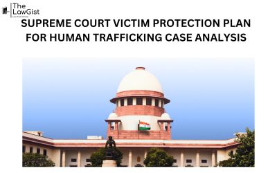 SUPREME COURT VICTIM PROTECTION PLAN FOR HUMAN TRAFFICKING CASE ANALYSIS 